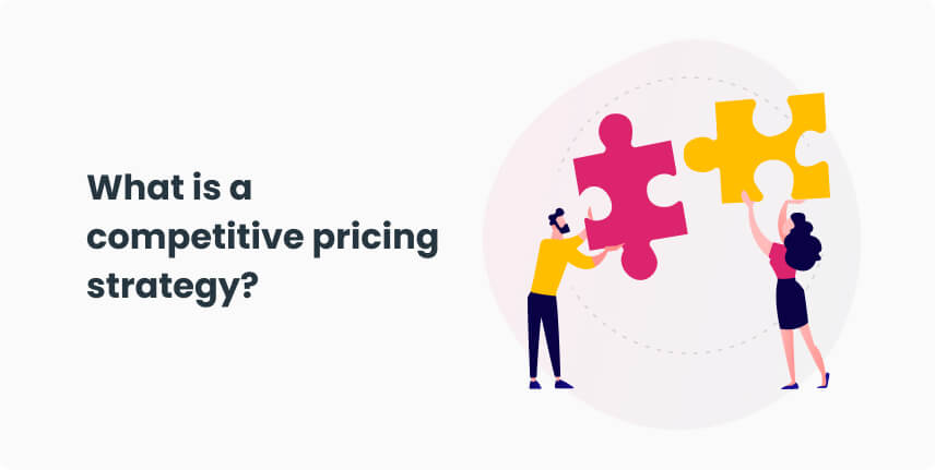 What is a competitive pricing strategy